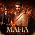 سیستم موردنیاز و پیشنهادی بازی Mafia: The Old Country همراه با نخستین تریلر گیم پلی آن منتشر شد